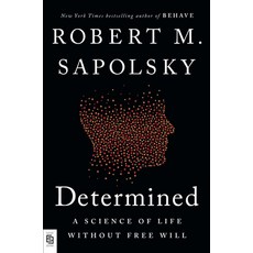 Determined:A Science of Life Without Free Will, Penguin Press