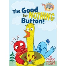 The Good for Nothing Button!, Hyperion Books for Children