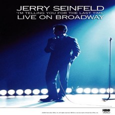 Jerry Seinfeld Live on Broadway: I'm Telling You for the Last Time Jerry Seinfeld Live on Broadway :, 1