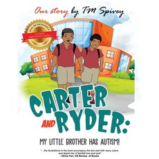 Carter and Ryder: My Little Brother has Autism! Paperback, Author Reputation Press, LLC, English, 9781951020606