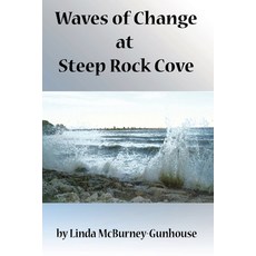 Waves of Change at Steep Rock Cove Paperback, ISBN Canada, English, 9781928071075