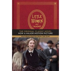 Little Women: The Original Classic Novel Featuring Photos from the Film!:그레타 거윅 감독 '작은 아씨들' 영화 ..., Amulet Books, Little Women: The Original C.., Louisa May Alcott(저),Amulet ..