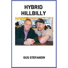 (영문도서) Hybrid Hillbilly Paperback, Gus Stefanow, English, 9798230150404