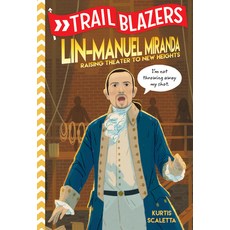 Trailblazers: Lin-Manuel Miranda: Raising Theater to New Heights Library Binding, Random House Books for Young Readers