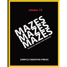 Mazes Mazes Mazes Puzzles Book For Adults - Volume 12: Large Print maze Puzzles Paperback, Independently Published