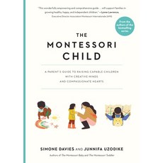 (영문도서) The Montessori Child: A Parent's Guide to Raising Capable Children with Creative Minds and Co... Paperback, Workman Publishing, English, 9781523512416 - matrixelements