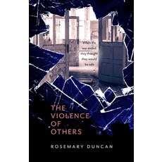 (영문도서) The Violence of Others: When the war ended they thought they would be safe Paperback, Sid Harta Publishers, English, 9781925707946