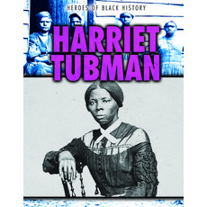 Harriet Tubman Library Binding, Gareth Stevens Publishing