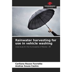 (영문도서) Rainwater harvesting for use in vehicle washing Paperback, Our Knowledge Publishing, English, 9786208638382