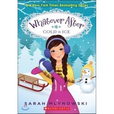 Cold as Ice (Whatever After #6) Paperback, Scholastic Press