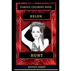 Helen Hunt Famous Coloring Book: Whole Mind Regeneration and Untamed Stress Relief Coloring Book for... Paperback, Independently Published