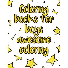 Coloring books for boys awesome coloring: A valuable and beautiful coloring book that helps to build... Paperback, Independently Published