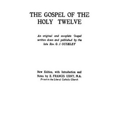 (영문도서) The Gospel of the Holy Twelve Paperback, Must Have Books, English, 9781773237961