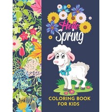 Hello Spring- Coloring book for kids: - Re-ignite spring vibes and happiness - by Raz McOvoo Paperback, Independently Published