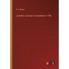 (영문도서) Lacerda's Journey to Cazembe in 1798 Paperback, Outlook Verlag, English, 9783368172749
