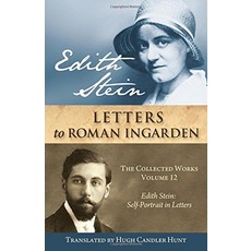 Edith Stein Letters to Roman Ingarden Stein Ediththe Collected Works of Edith Stein