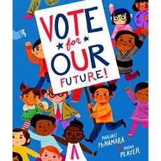 Vote for Our Future! Library Binding, Schwartz & Wade Books
