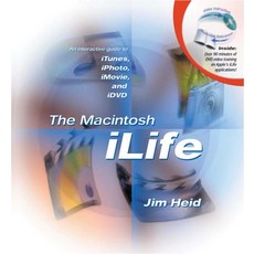 The Macintosh iLife An Interactive Guide to iTunes iPhoto iMovie and iDVD, 9780321170118