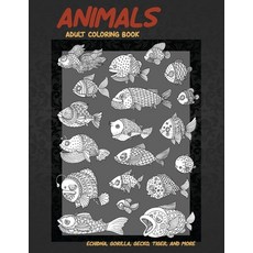 Animals - Adult Coloring Book - Echidna Gorilla Gecko Tiger and more Paperback, Independently Published