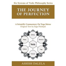 (영문도서) The Journey of Perfection: A Scientific Commentary on Yoga S&#363;tras Paperback, Shabda Press, English, 9789385384370