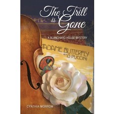 (영문도서) THE TRILL IS GONE / A Blanchard House Mystery Paperback, Violin&viola Studio of Kirk..., English, 9781951744779