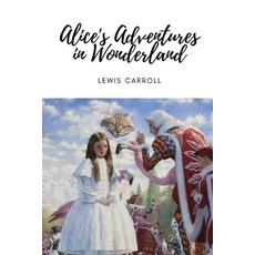 Alice's Adventures in Wonderland Paperback, Independently Published, English, 9798735562658