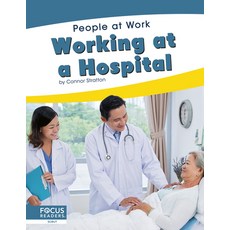 Working at a Hospital Library Binding, Focus Readers