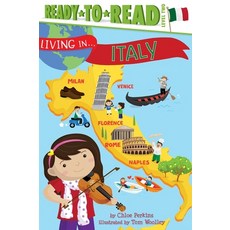 (영문도서) Living in . . . Italy: Ready-To-Read Level 2 Hardcover, Simon Spotlight, English, 9781481452014