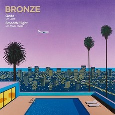 브론즈 LP - Ondo With 이하이 Smooth Flight With 아츠코히야조