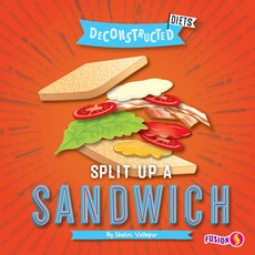 Split Up a Sandwich Library Binding, Fusion Books, English, 9781647475260