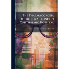 (영문도서)The Pharmacopoeia of the Royal London Ophthalmic Hospital Paperback, Hutson Street Press, English, 9781023750929