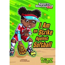 I Am on Strike Against Softball Paperback, Stone Arch Books