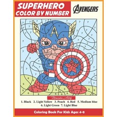 Superhero Color By Number: Coloring Book For Kids 4-8 Paperback, Independently Published, English, 9798693539266