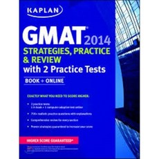 Kaplan GMAT 2014 Strategies Practice and Review with 2 Practice Tests