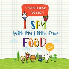 (영문도서) I Spy With My Little Eyes Food: A Book of Picture Riddles for kids from A to Z Activity Book Paperback, Bookflow, English, 9788589746281