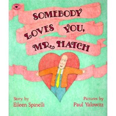 Somebody Loves You Mr. Hatch Paperback, Aladdin Paperbacks