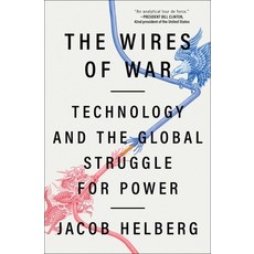 (영문도서) The Wires of War: Technology and the Global Struggle for Power Paperback, Avid Reader Press / Simon &..., English, 9781982144449