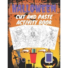 Halloween Cut And Paste Activity Book: Scissors Cutting Skills And Coloring Practice For Kids Ages 4-8 Paperback, Independently Published, English, 9798695254853
