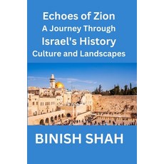 (영문도서) "Echoes of Zion A Journey Through Israel's History Culture and Landscapes" Paperback, Independently Published, English, 9798879887914