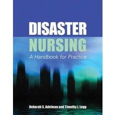 (영문도서) Disaster Nursing: A Handbook for Practice Paperback, Jones & Bartlett Publishers, English, 9780763758448