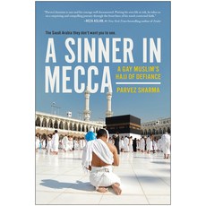 A Sinner in Mecca: A Gay Muslims Hajj of Defiance Paperback, Benbella Books, English, 9781944648374