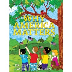 (영문도서) Why America Matters Hardcover, American Cornerstone Institute, English, 9781737868408