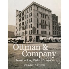 (영문도서) Ottman & Company: Meatpacking District Pioneers Paperback, Independently Published, English, 9798405719870