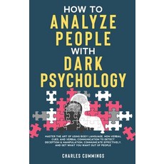 (영문도서) How to Analyze People with Dark Psychology: Master The Art of Using Body Language Non-Verbal... Paperback, Publishing Forte, English, 9781088050545