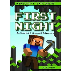 (영문도서) First Night: An Unofficial Minecraft(r) Adventure Library Binding, West 44 Books, English, 9781538384183