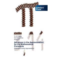 (영문도서)Advances in the Approximation for the Mathematical Constants Paperback, Scholars' Press, English, 9786208847159