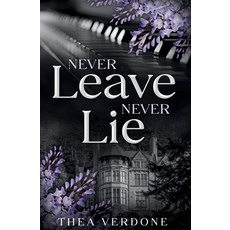 (영문도서) Never Leave Never Lie: An M/M Modern Gothic Romance Paperback, Petrichor Books, English, 9798989974801
