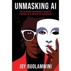 (영문도서) Unmasking AI: My Mission to Protect What Is Human in a World of Machines Hardcover, Random House, English, 9780593241837