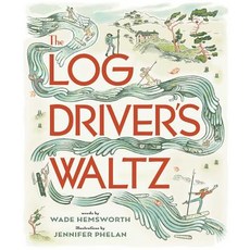 The Log Driver's Waltz Hardcover, Simon & Schuster, English, 9781501161957