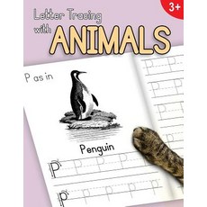 (영문도서) Letter Tracing With Animals: Learn the Alphabet - Handwriting Practice Workbook... Paperback, Createspace Independent Pub..., English, 9781727813524